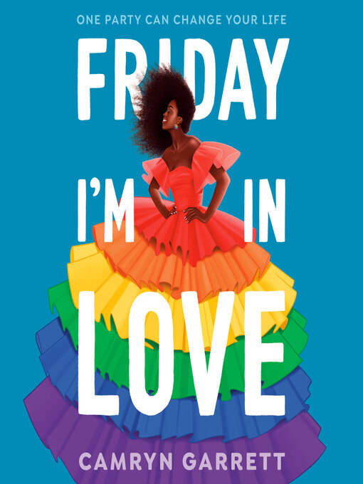 Title details for Friday I'm in Love by Camryn Garrett - Available